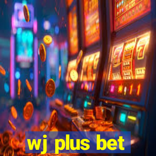 wj plus bet